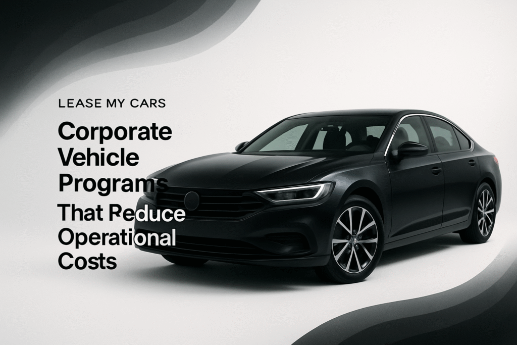 Corporate Vehicle Programs That Cut Operational Costs